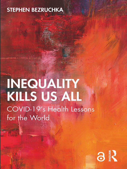 Title details for Inequality Kills Us All by Stephen Bezruchka - Available